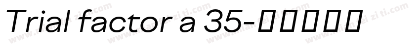Trial factor a 35字体转换
